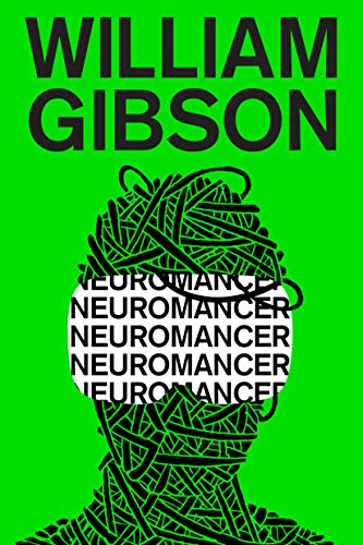 Neuromancer (Sprawl Trilogy Book 1) by William Gibson