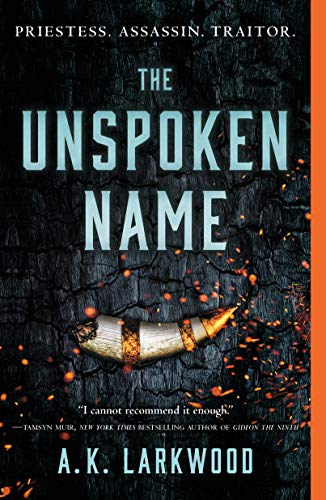 The Unspoken Name (The Serpent Gates Book 1) by A. K. Larkwood